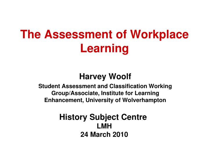 the assessment of workplace learning