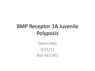 BMP Receptor 1A Juvenile Polyposis