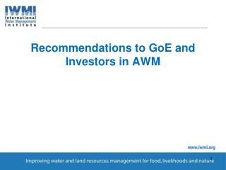 Recommendations to GoE and Investors in AWM