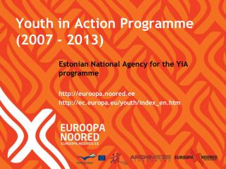 Youth in Action Programme (2007 - 2013)