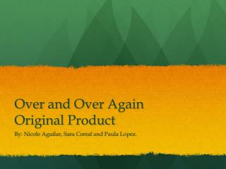 Over and Over Again Original Product