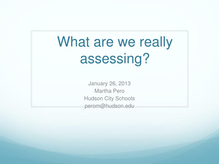 what are we really assessing