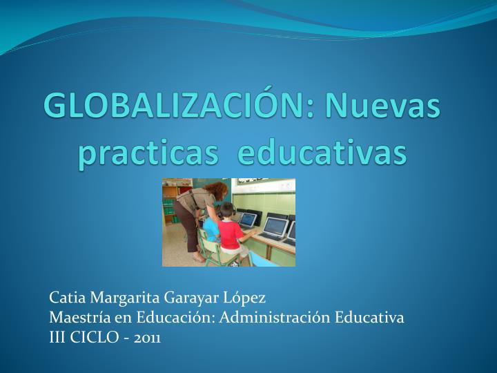 globalizaci n nuevas practicas educativas