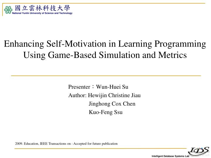 enhancing self motivation in learning programming using game based simulation and metrics