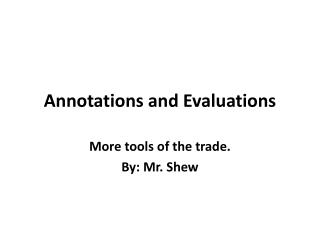 Annotations and Evaluations