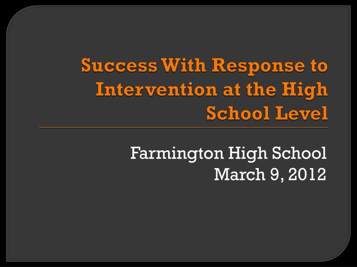 success with response to intervention at the high school level