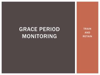 Grace Period monitoring