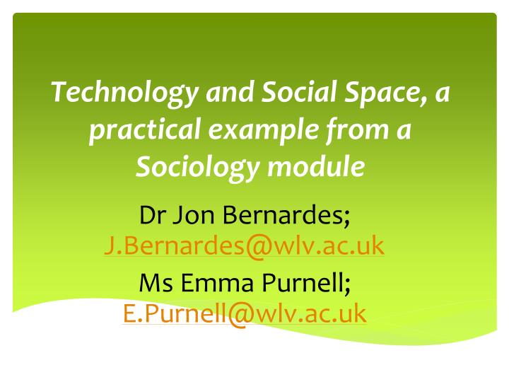 technology and social space a practical example from a sociology module