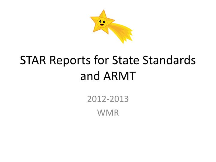 star reports for state standards and armt