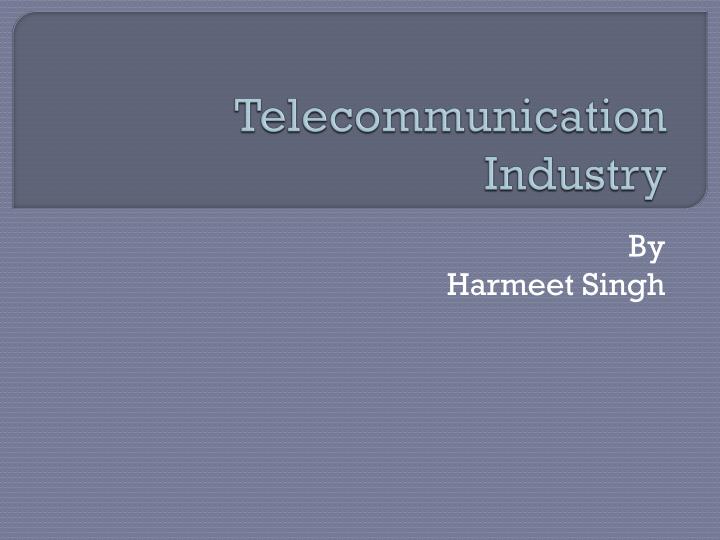 telecommunication industry