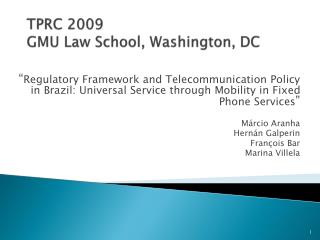 TPRC 2009 GMU Law School, Washington, DC
