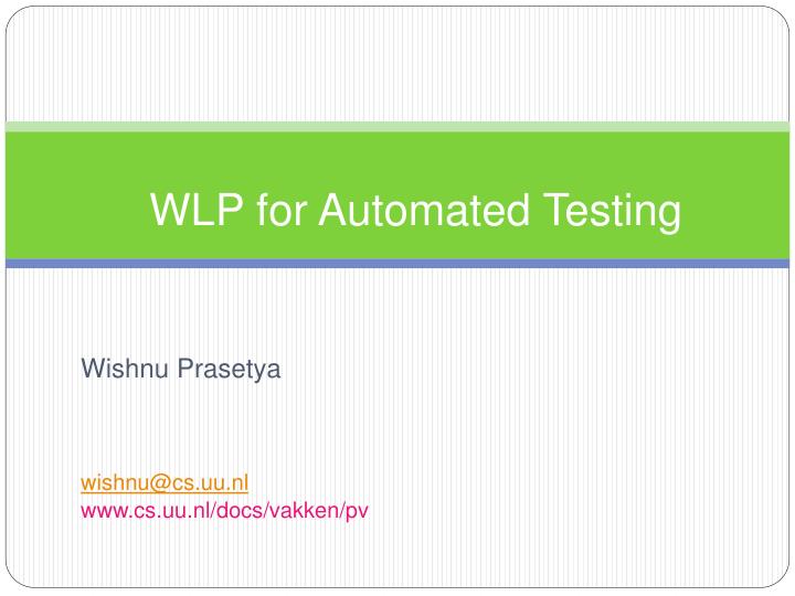 wlp for automated testing