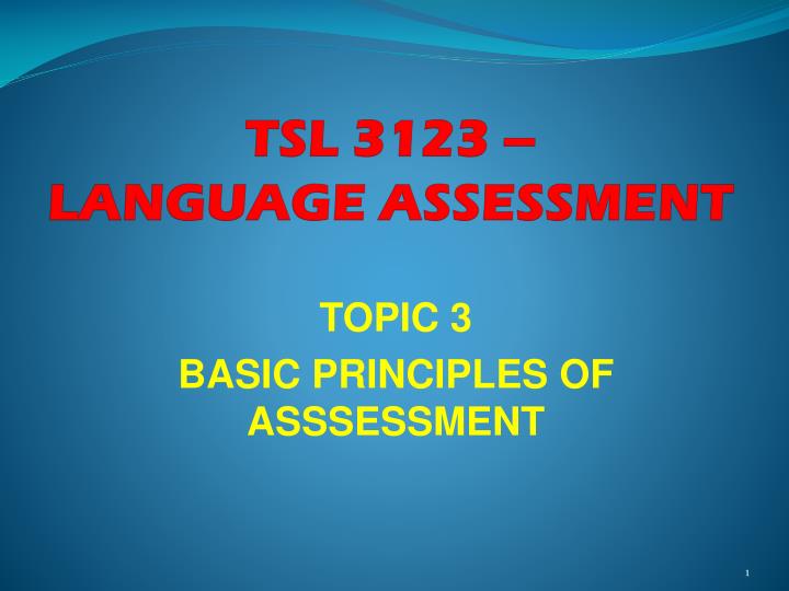 topic 3 basic principles of asssessment