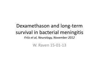 dexamethason and long term survival in bacterial meningitis fritz et al neurology november 2012