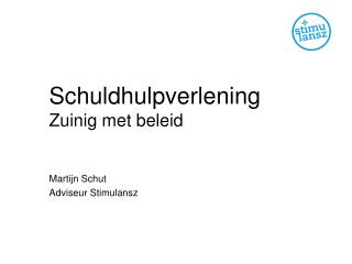 schuldhulpverlening zuinig met beleid