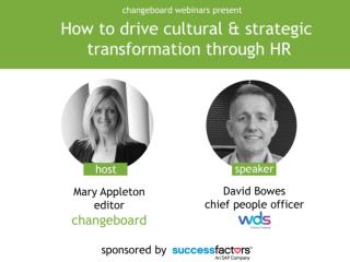 The secret of driving cultural and strategic transformation through HR