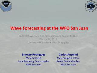 Wave Forecasting at the WFO San Juan