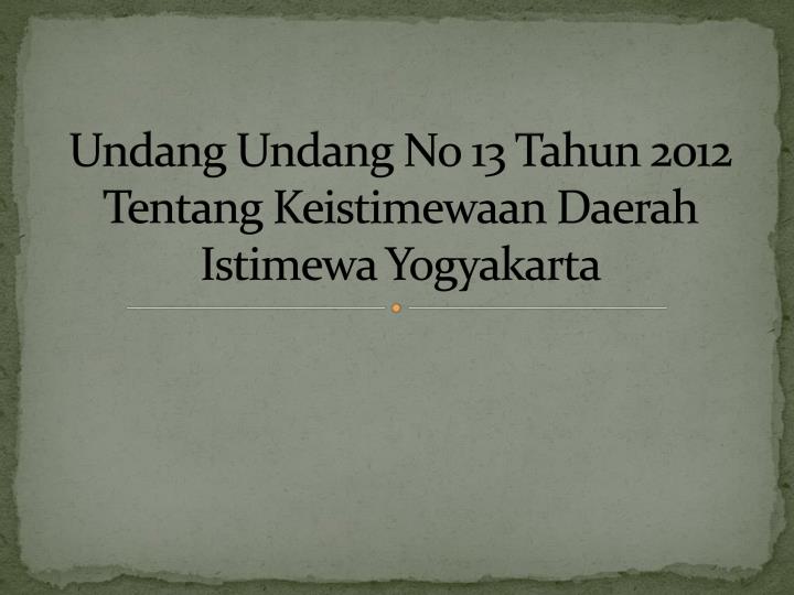 undang undang no 13 tahun 2012 tentang keistimewaan daerah istimewa yogyakarta