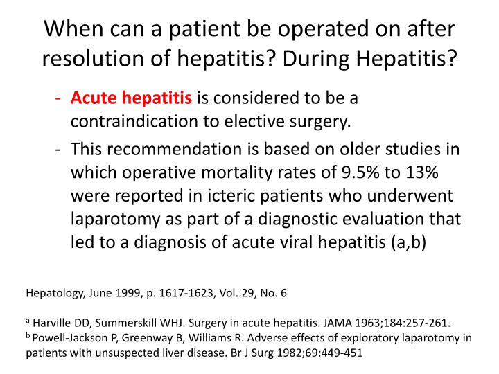when can a patient be operated on after resolution of hepatitis during hepatitis