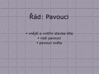 Řád: Pavouci