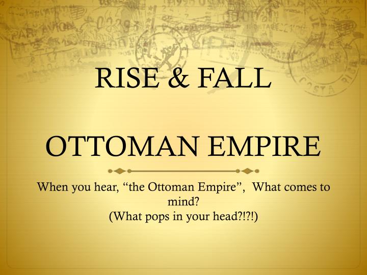 Ppt Rise And Fall Ottoman Empire Powerpoint Presentation Free Download