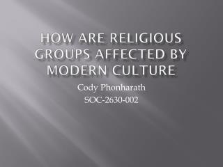 How are religious groups affected by modern culture