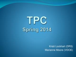 TPC Spring 2014