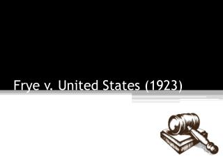 Frye v. United States (1923)