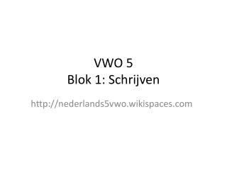 vwo 5 blok 1 schrijven