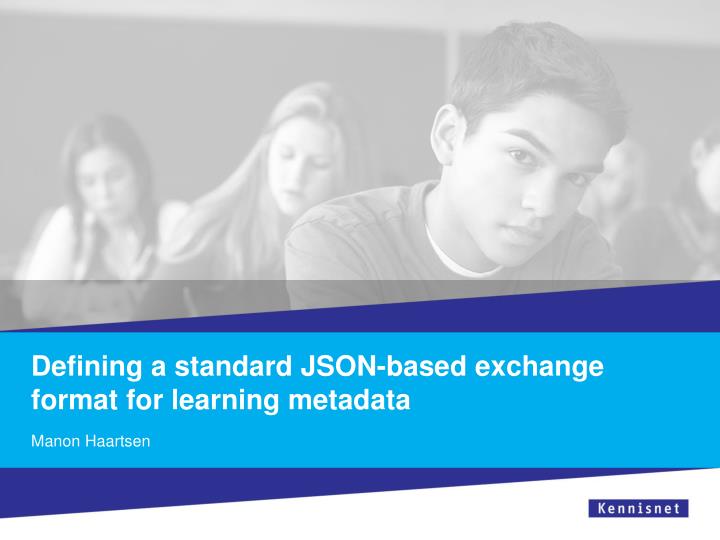 defining a standard json based exchange format for learning metadata