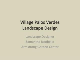 Village Palos Verdes Landscape Design