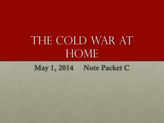 The cold war at home