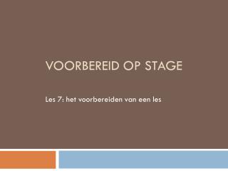 voorbereid op stage
