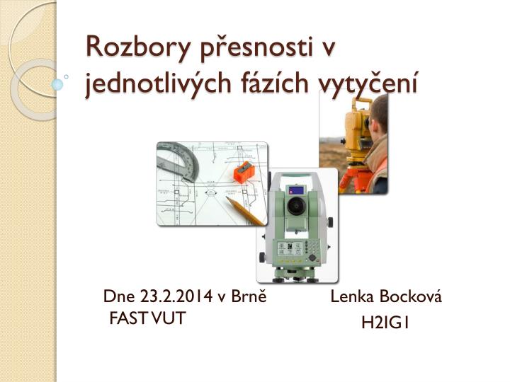 rozbory p esnosti v jednotliv ch f z ch vyty en