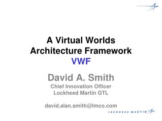 A Virtual Worlds Architecture Framework VWF