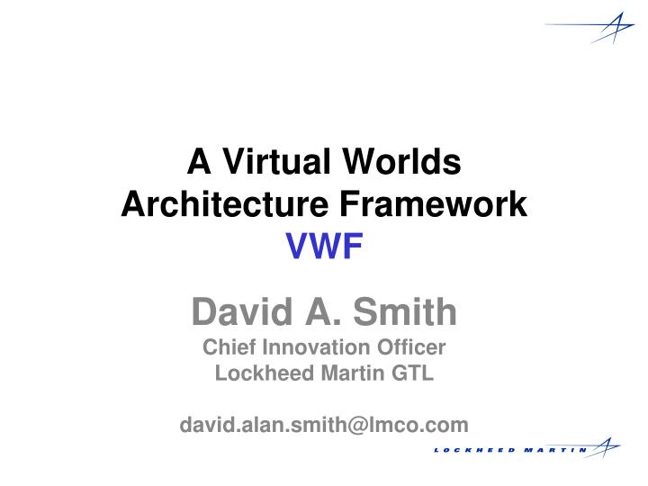 a virtual worlds architecture framework vwf
