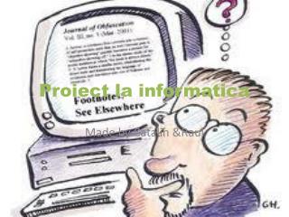 proiect la informatica