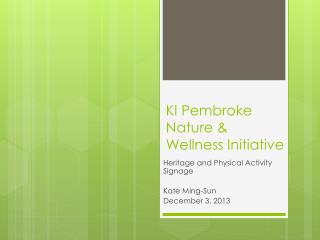 KI Pembroke Nature &amp; Wellness Initiative