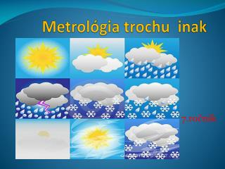 metrol gia trochu inak
