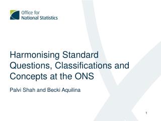 Harmonising Standard Questions, Classifications and Concepts at the ONS