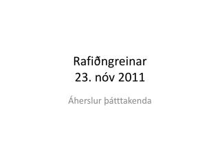 rafi ngreinar 23 n v 2011
