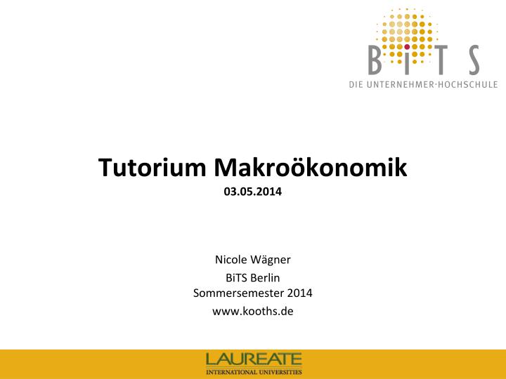 tutorium makro konomik 03 05 2014