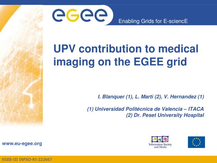 upv contribution to medical imaging on the egee grid