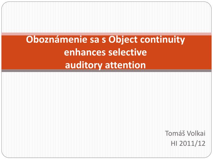 obozn menie sa s object continuity enhances selective auditory attention