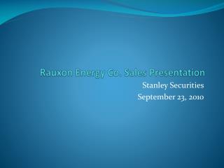 Rauxon Energy Co. Sales Presentation
