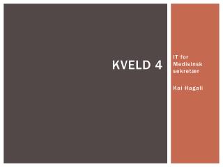 kveld 4
