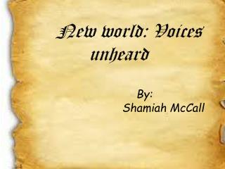 New world: Voices unheard