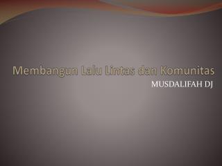 membangun lalu lintas dan komunitas