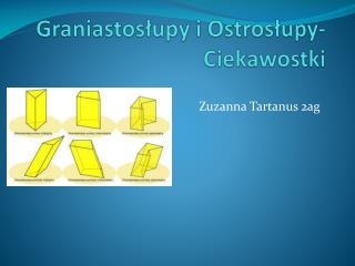 graniastos upy i ostros upy ciekawostki