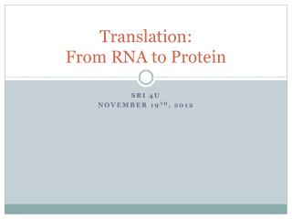 Translation: From RNA to Protein